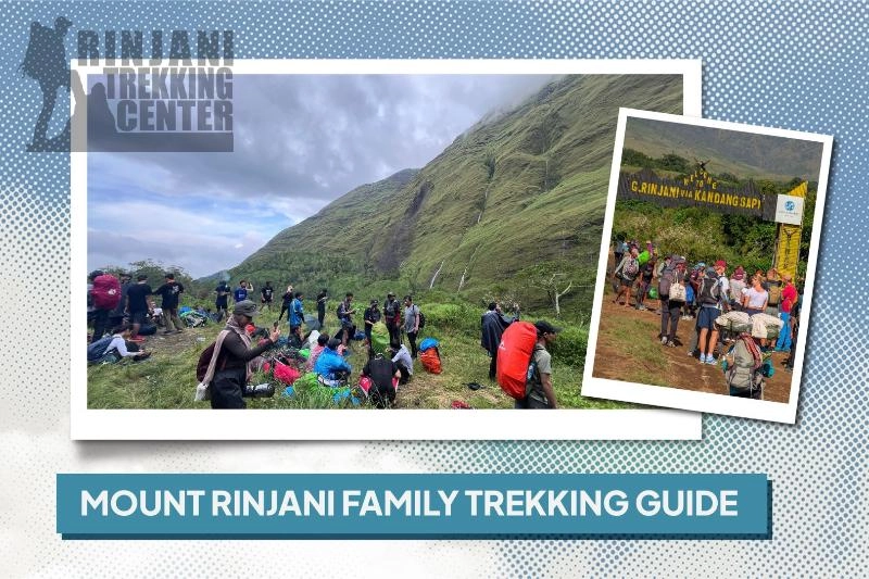 Panduan Pendakian Keluarga ke Gunung Rinjani: Rencanakan Petualangan yang Aman
