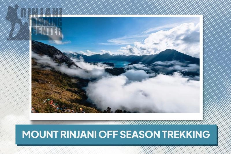 Mount Rinjani Off Season Trekking Guide