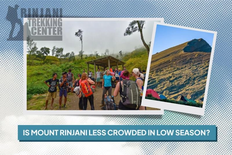 Is Mount Rinjani Less Crowded in Low Season Worth It