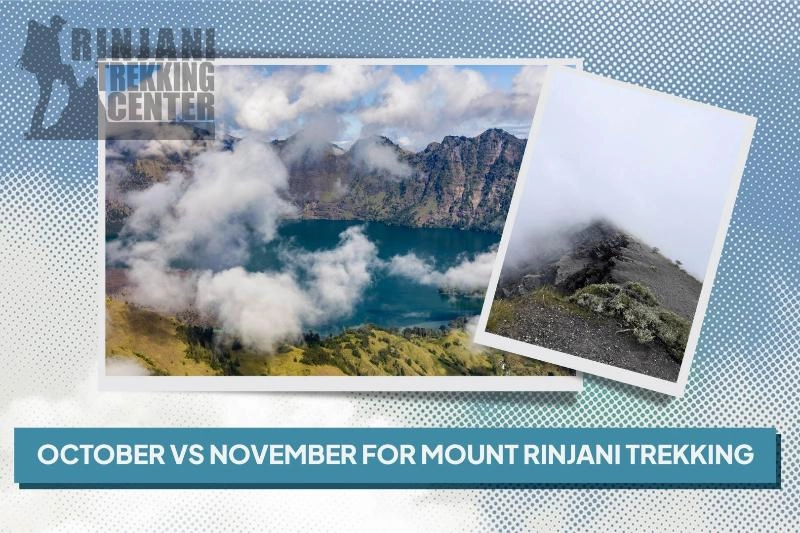 October vs November for Mount Rinjani Trekking Planning