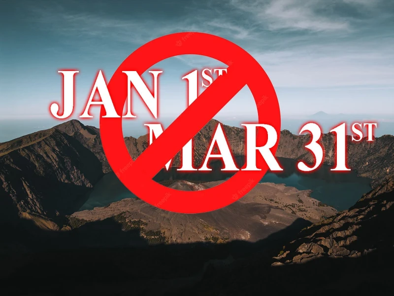 Plan to trek to Mt. Rinjani between January until March 2023? Hold down, let the park resting for a while